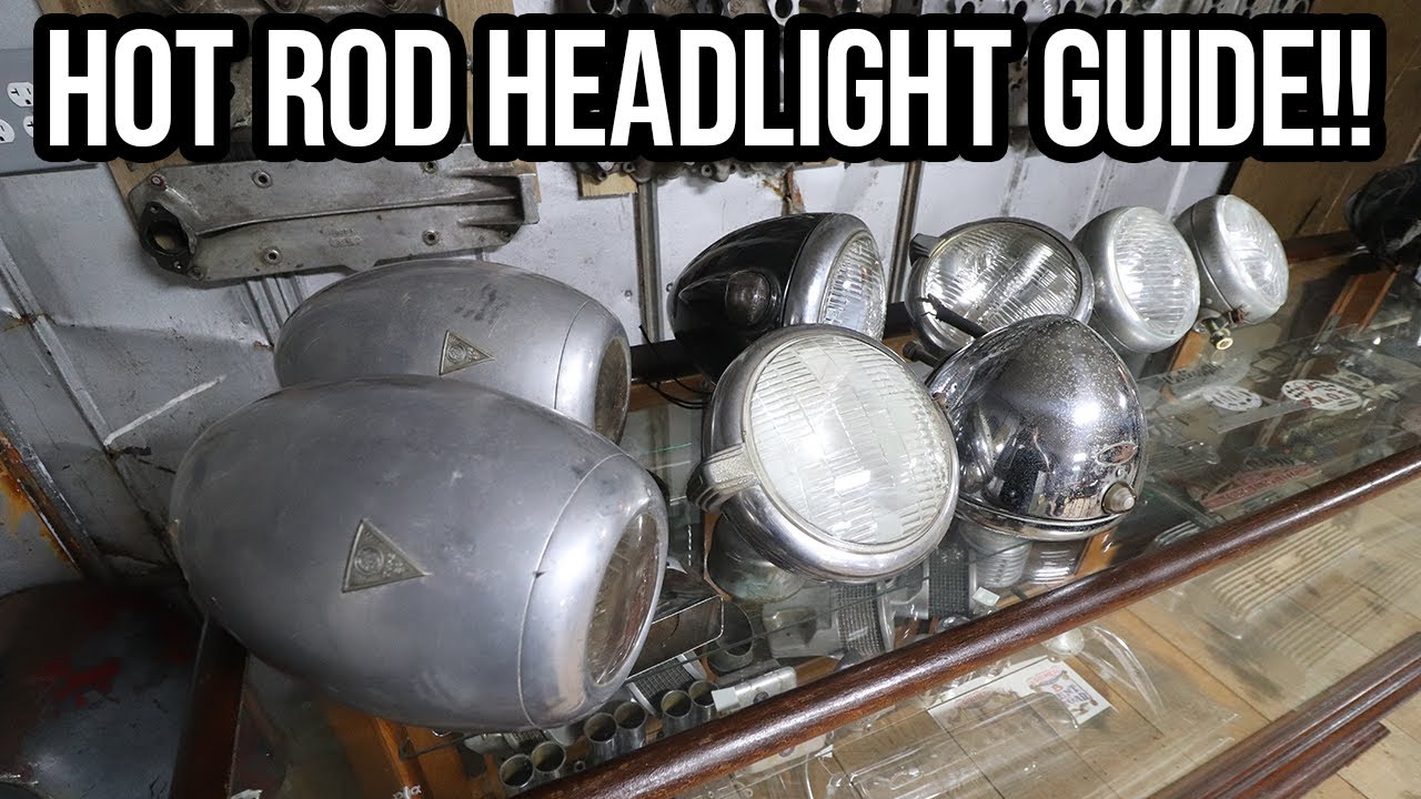 Ultimate Hot Rod Headlight Guide!! - Hot Rodding 101