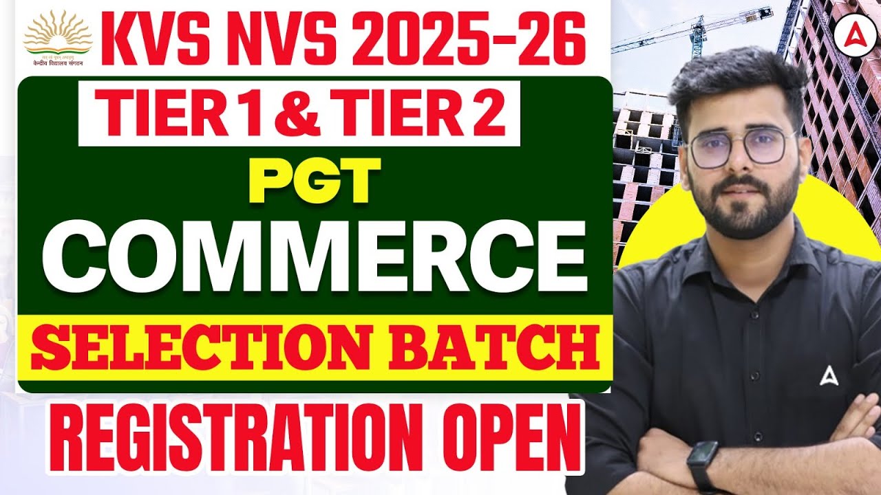 KVS NVS PGT COMMERCE 2025-26 | Tier 1 & Tier 2 Selection Batch Registration Open |