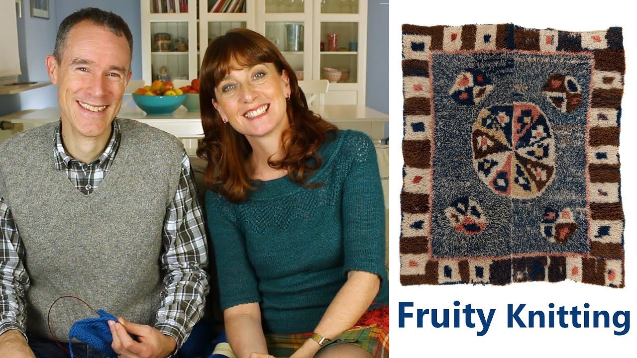 Uradale Yarns & Taatit Rugs - Ep. 66 - Fruity Knitting