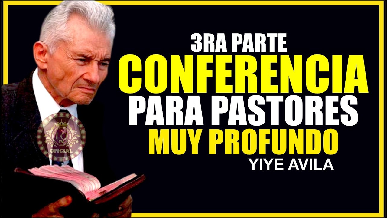 3RA PARTE_CONFERENCIA DE PASTORES_MUY PROFUNDO_YIYE AVILA // Suscríbete // 👇👇👇