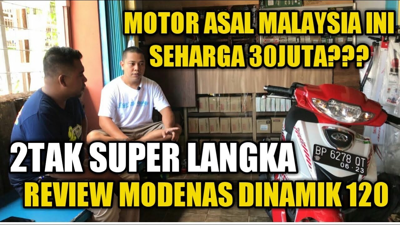 MOTOR INI SEHARGA 30 JUTA ? REVIEW MOTOR MODENAS DINAMIK | MOTOR ASAL MALAYSIA | RESTORASI MODENAS