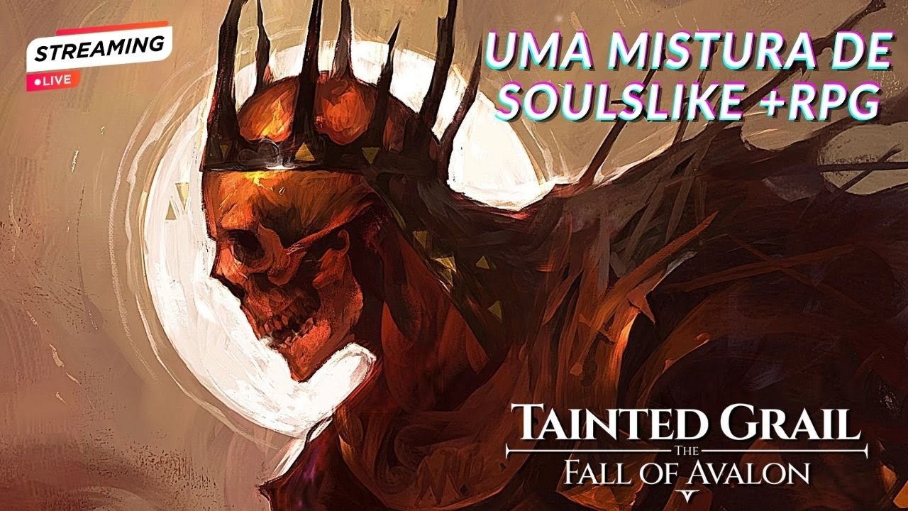 🔴 🍰 ANIVERSÁRIO + Lendas Sombrias: Live de Tainted Grail: The Fall of Avalon! 🏹