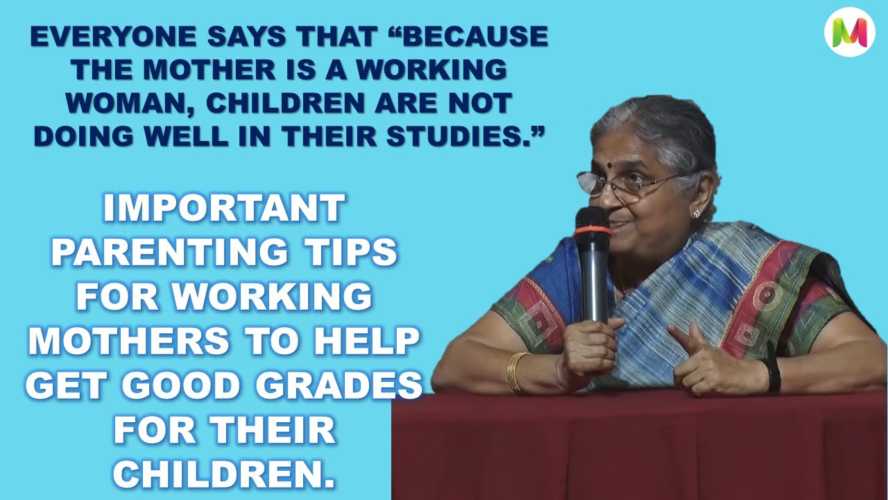 Important PARENTING TIPS for working mothers. By Sudha Murthy