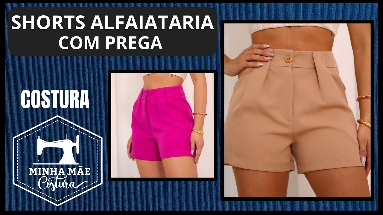 SHORTS ALFAIATARIA COM PREGA - PASSO A PASSO DA COSTURA