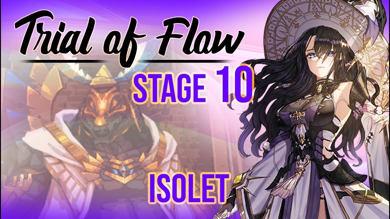 Isolet [Trial of the Flow Stage 10] [3* UW][A0+0] [144m DPS] [King's Raid]