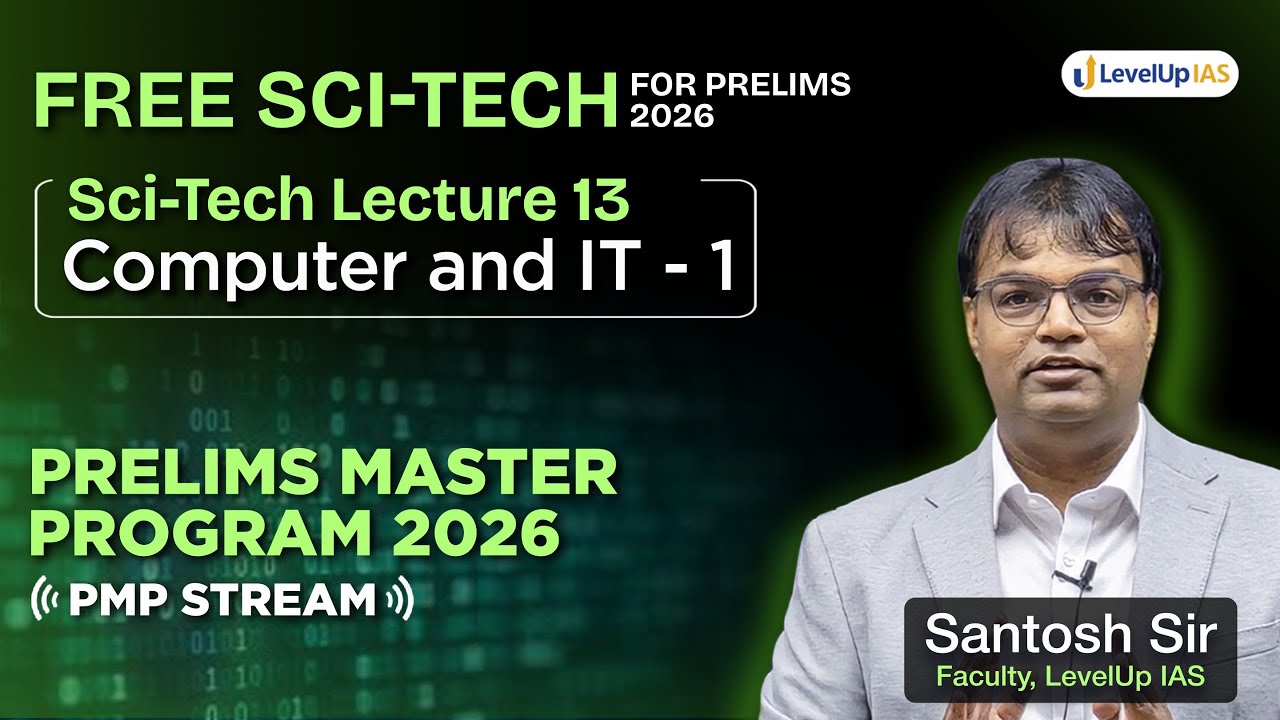 Lecture 13 &ndash; FREE Science & Tech for UPSC Prelims 2026: Computer and IT (Part 1) | PMP