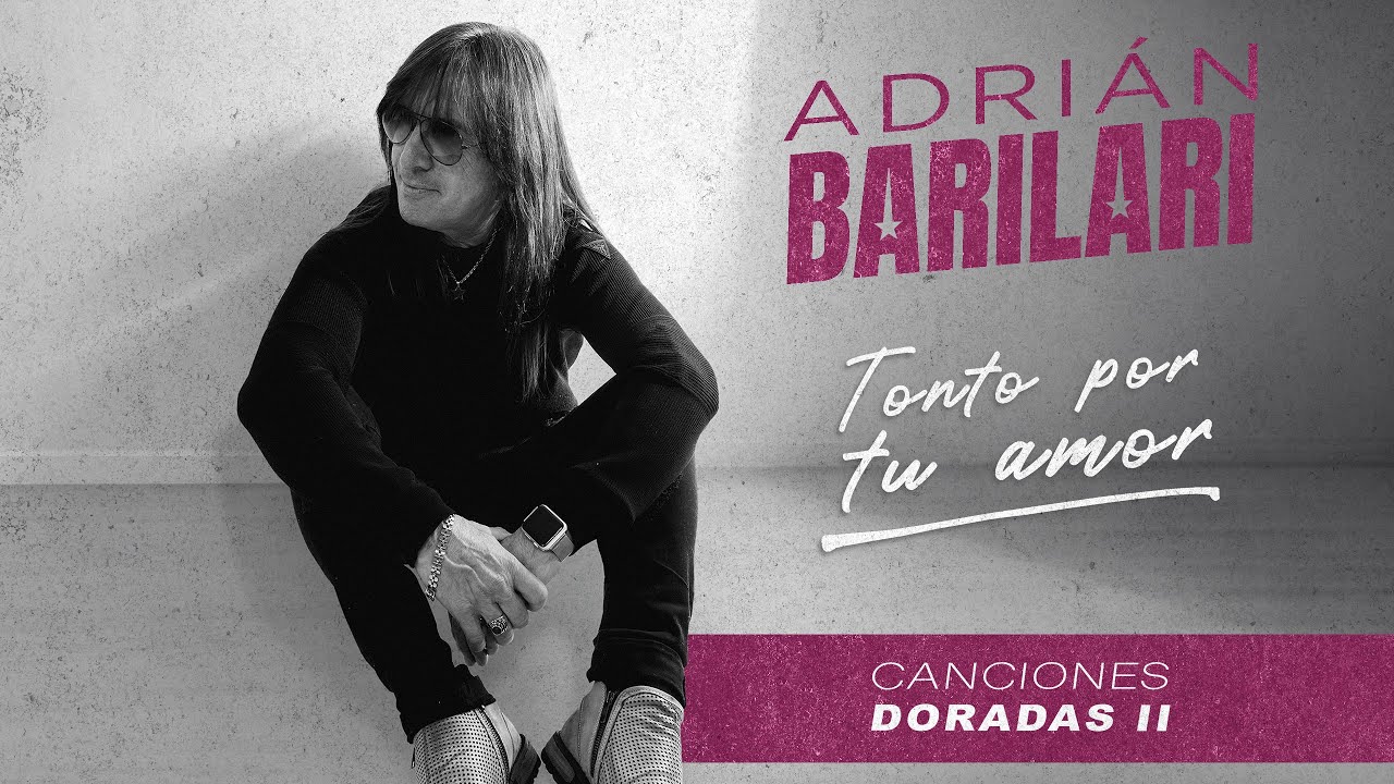 ADRIAN BARILARI - TONTO POR TU AMOR