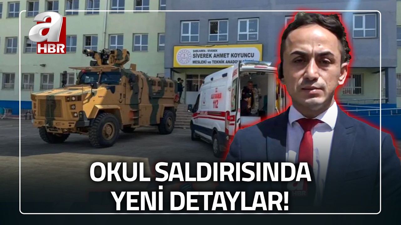 Şanlıurfa'daki okul saldırısında yeni detaylar! 4 kişinin hayati tehlikesi devam ediyor... | A Haber