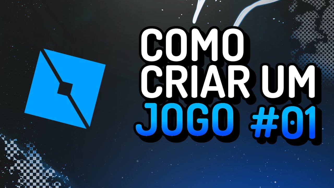 COMO FAZER UM JOGO NO ROBLOX STUDIO? - ROBLOX STUDIO DO BÁSICO AO AVANÇADO #01