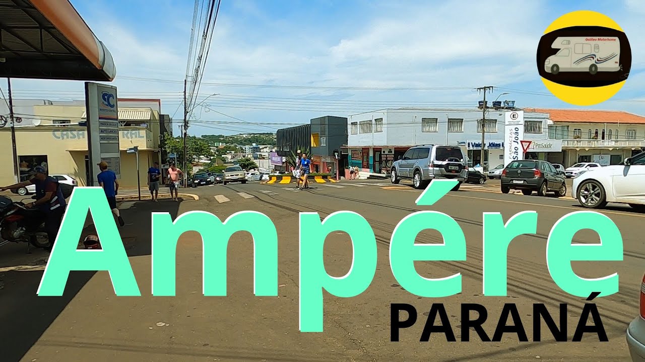 AMPÉRE PR I MELHOR CIDADE DO PARANÁ ? I  GALILEU MOTORHOME Parte 09