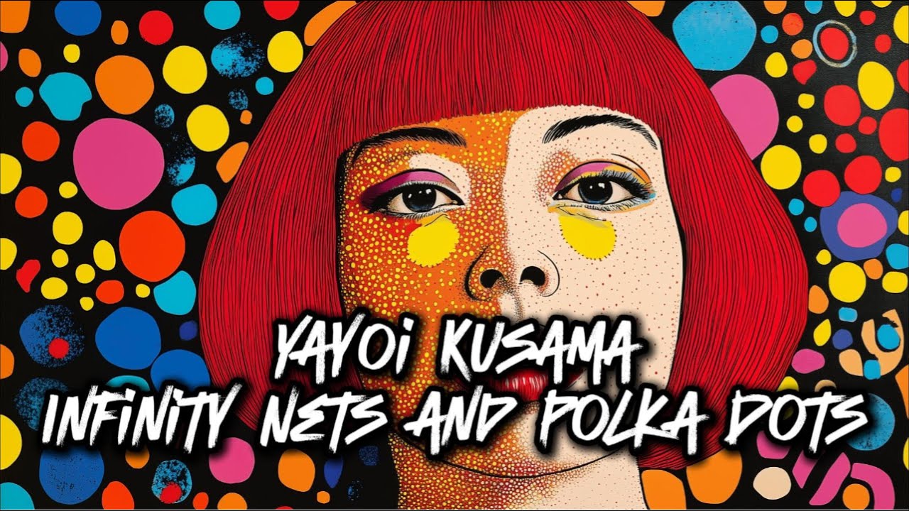 Yayoi Kusama: Infinity Nets and Polka Dots