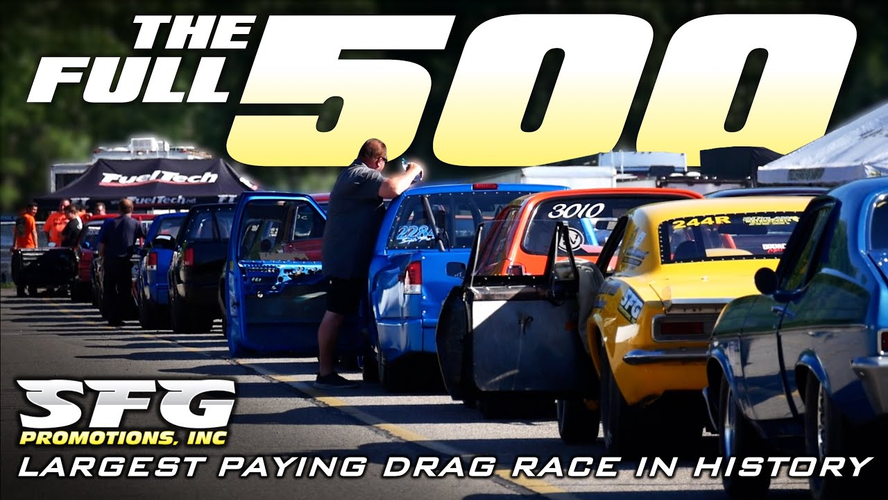 THE FULL 500: Documentary of the SFG 500 Largest Paying Drag Race in History