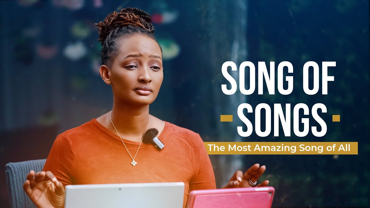 SONG OF SONGS | The Most Amazing Song of All | Episode 2
