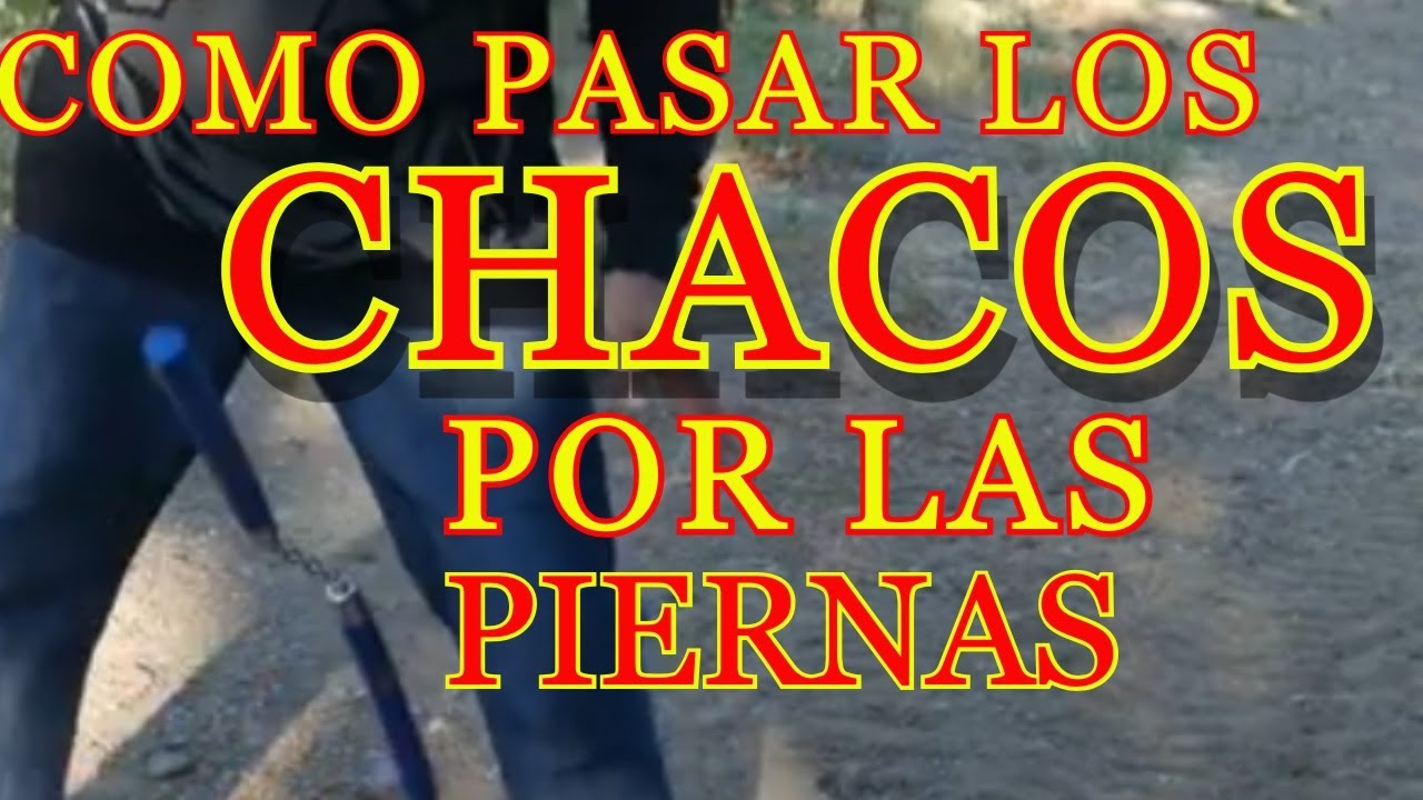 CHACOS TUTORIAL CHACOS COMO APRENDER A USAR LOS CHACOS RAPIDO Y FACIL NIVEL INTERMEDIO