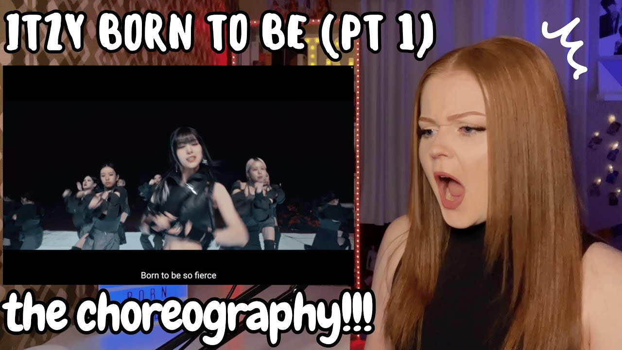 ITZY BORN TO BE Reaction - Part 1 (Born to Be MV + Dance Practice, Blossom, Crown On My Head)