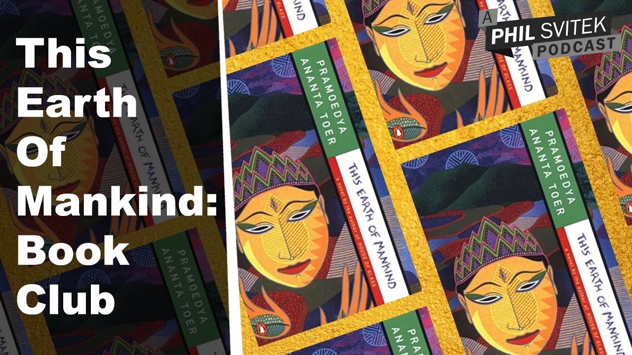 This Earth Of Mankind (Pramoedya Ananta Toer) In-Depth Book Discussion