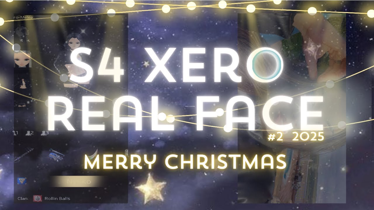 S4Xero - Face reveal#2 2025 - Merry Christmas 🎄