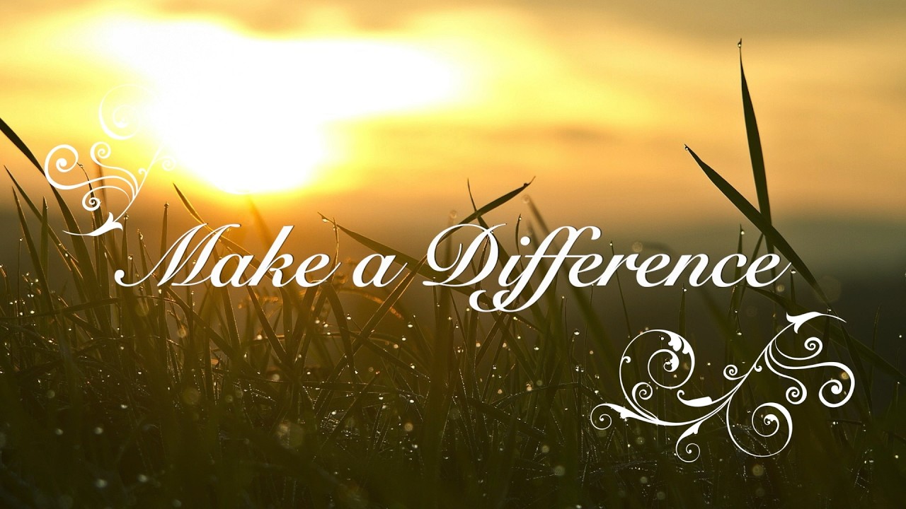 Make a Difference Video