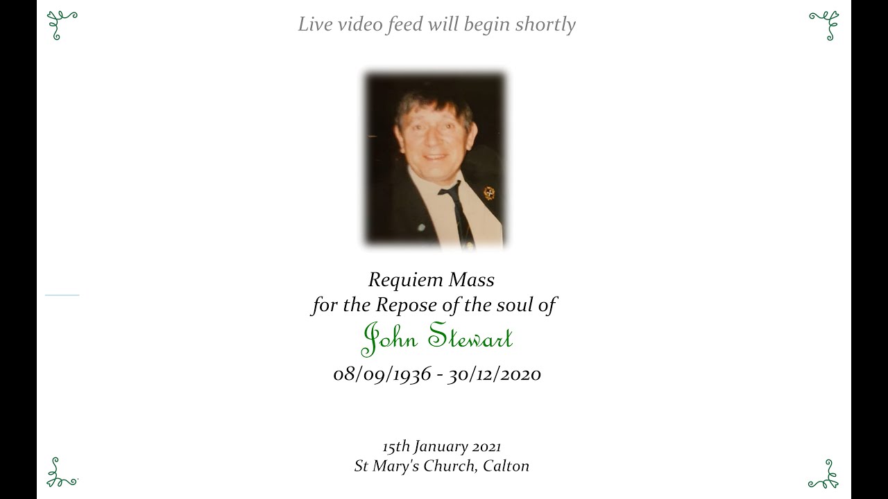 Requiem Mass for the Repose of the Soul of John Stewart