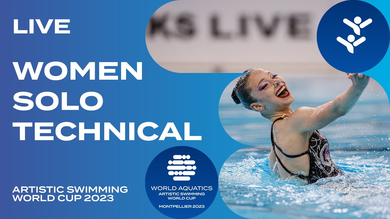 LIVE | Women Solo Technical | Artistic Swimming World Cup Montpellier 2023