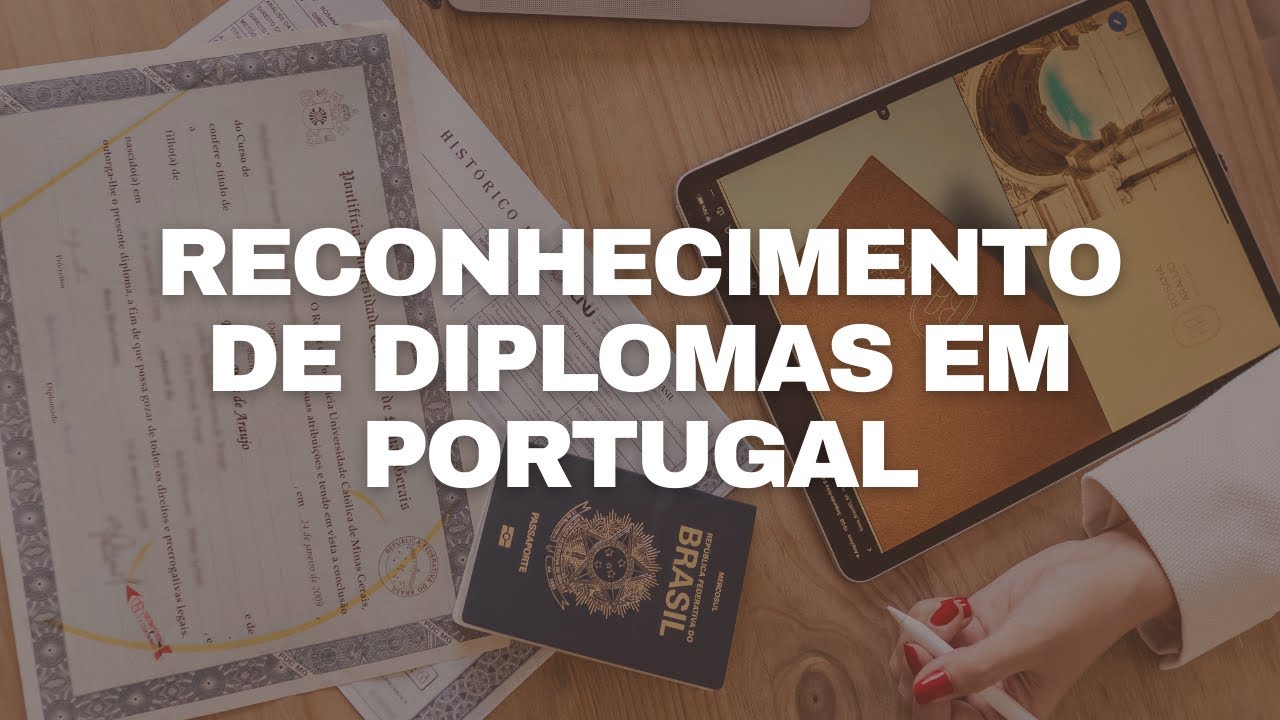 Como reconhecer o seu diploma em Portugal - 2024