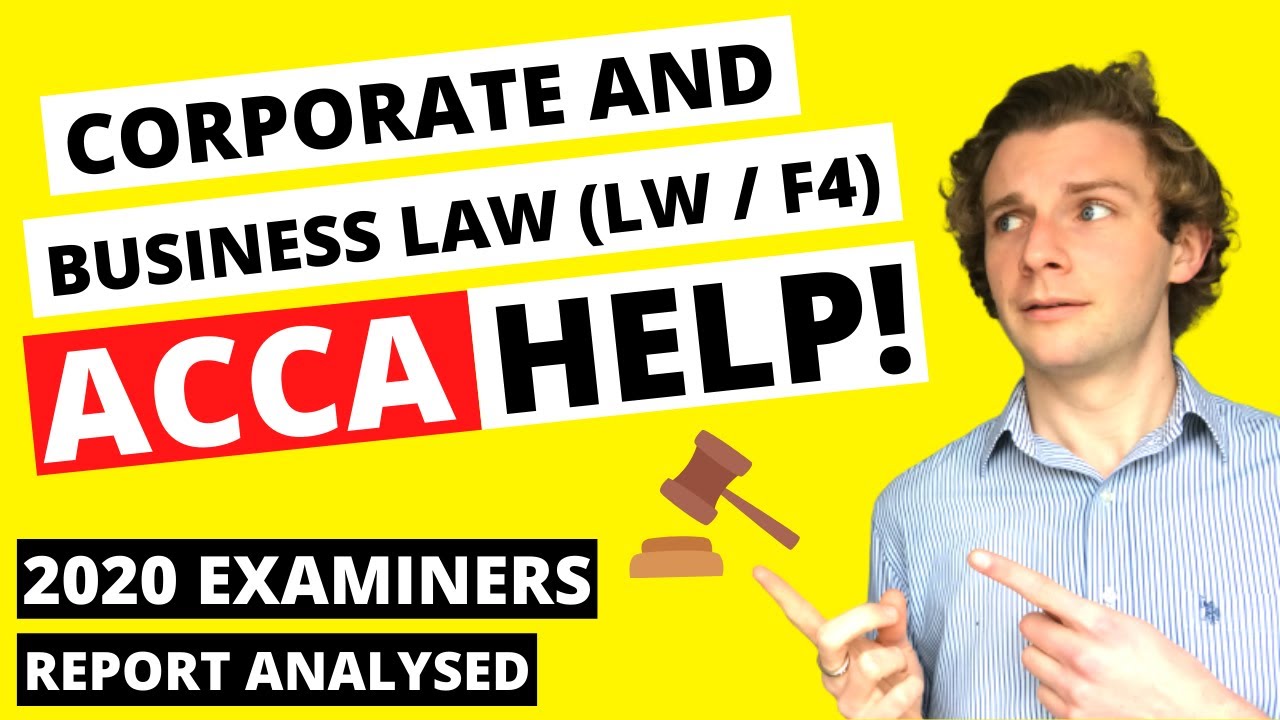 ⭐️ HOW TO PASS ACCA LW (F4) - EXTERNAL EXAMINER'S 2020 REPORT ANALYSED ⭐️ Corporate and Business Law