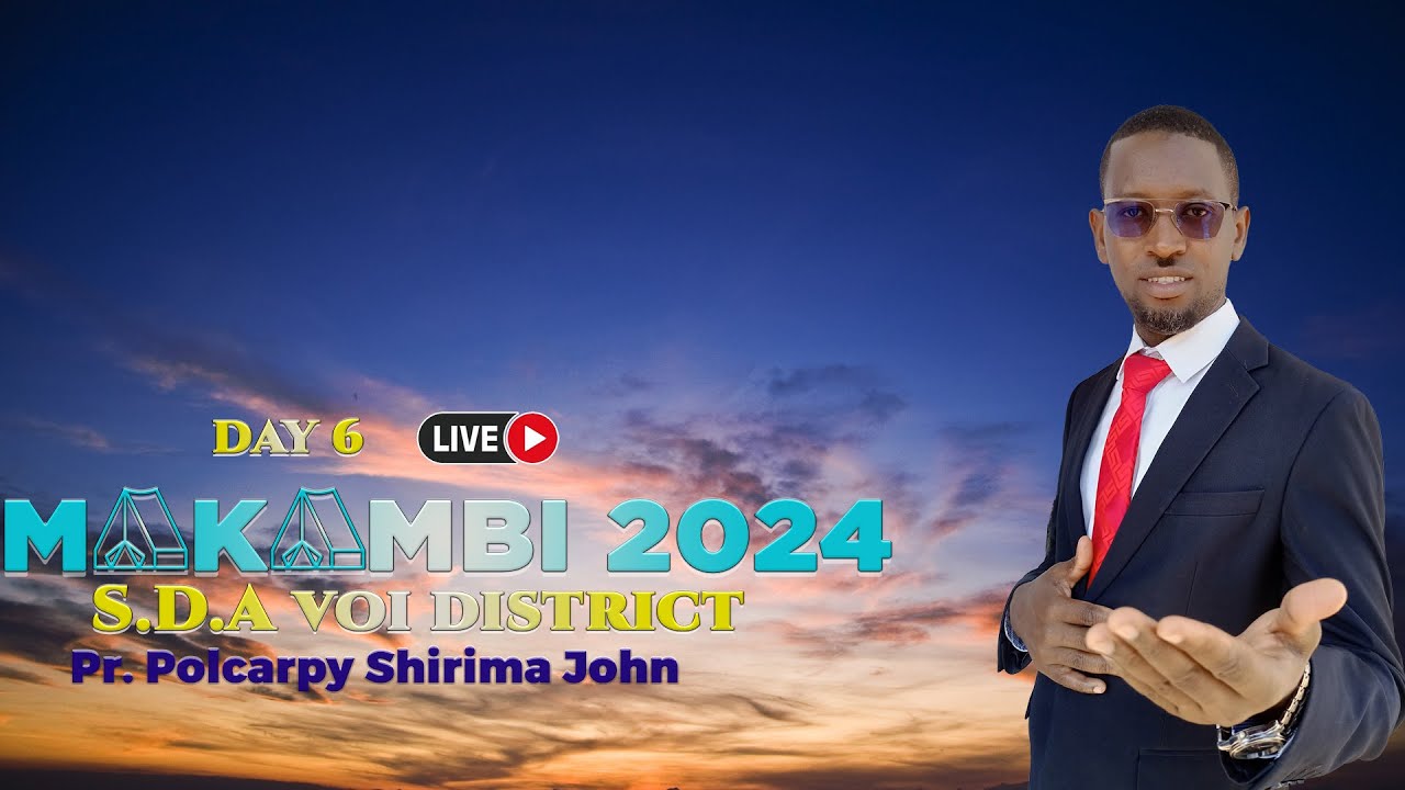 🔴LIVE:MAKAMBI || VOI DISTRICT DAY 06-KENYA 2024