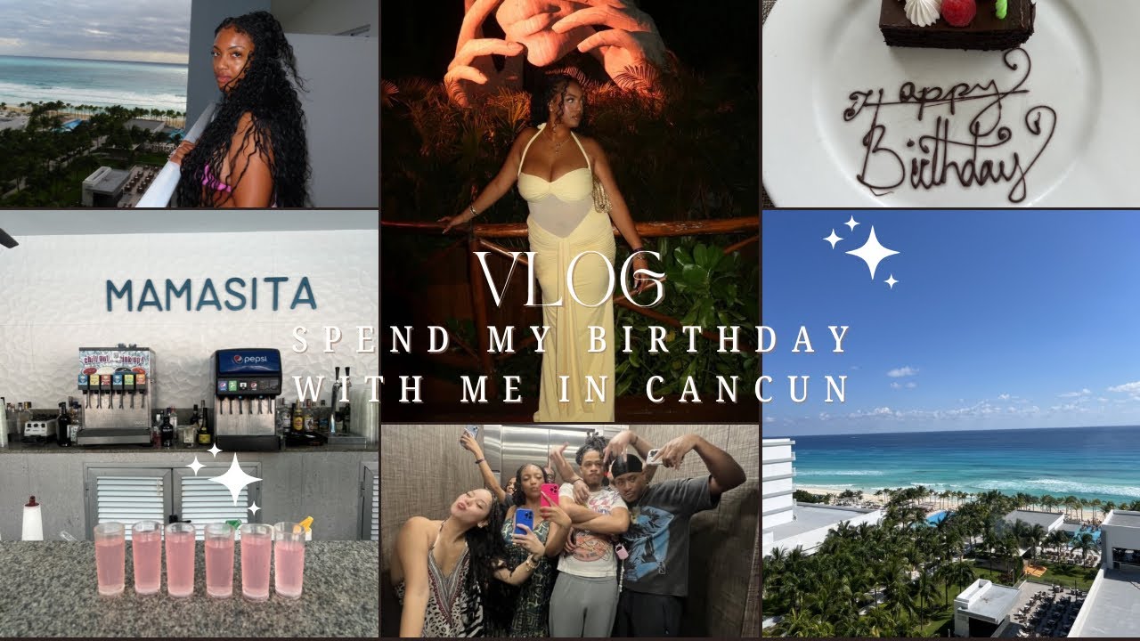 CANCUN VLOG 🇲🇽 | celebrate my birthday week with me
