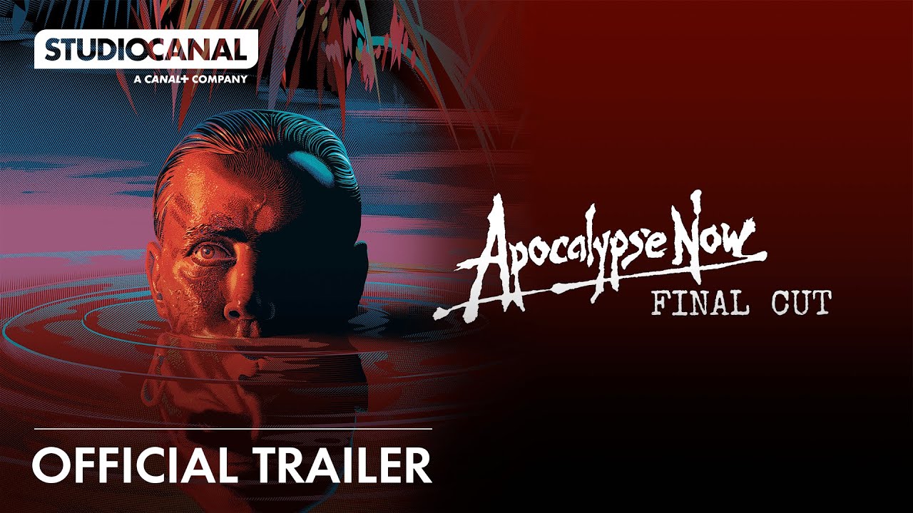 APOCALYPSE NOW: FINAL CUT | Official Trailer | STUDIOCANAL International