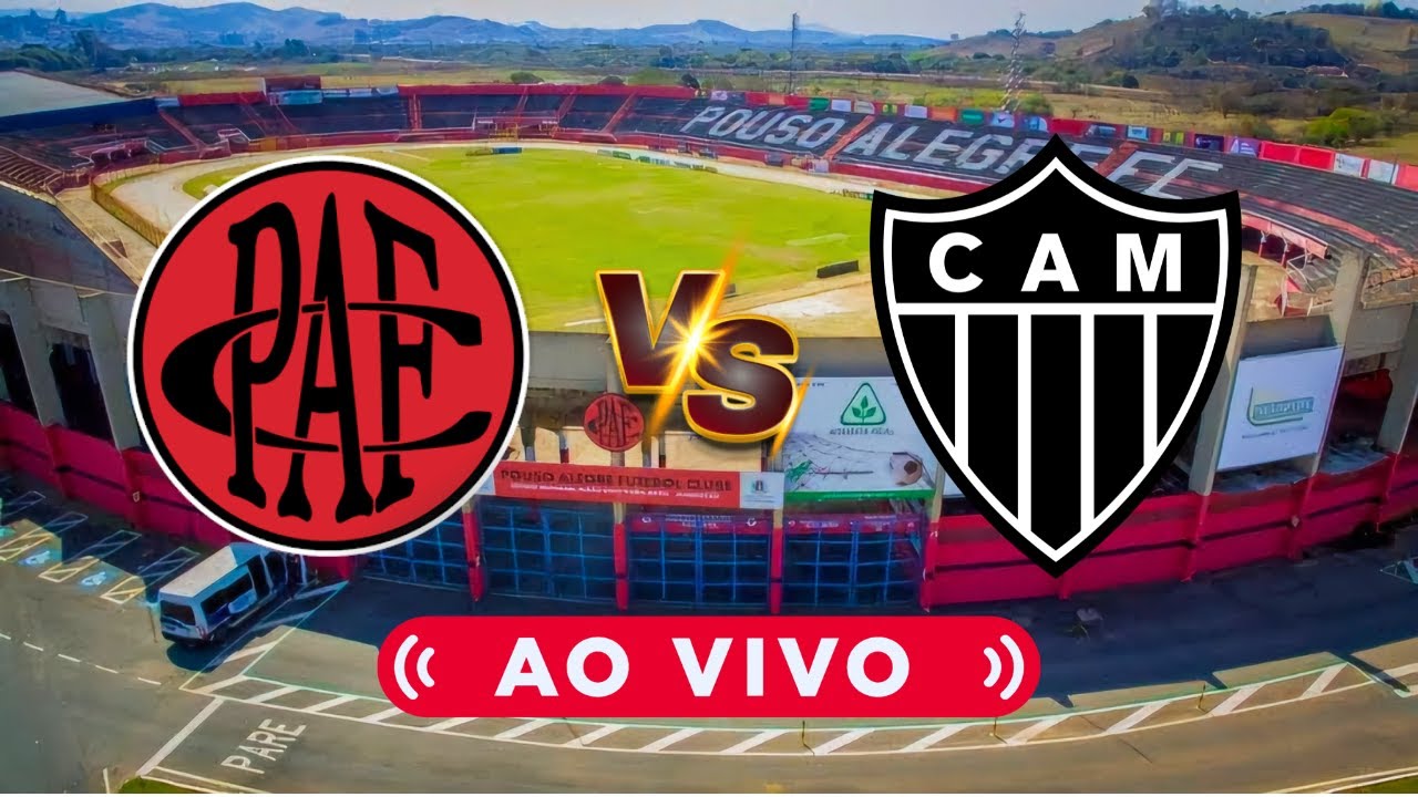 🔴 POUSO ALEGRE x ATLÉTICO-MG 🎥 TRANSMISSÃO AO VIVO 🏆 BRASILEIRÃO
