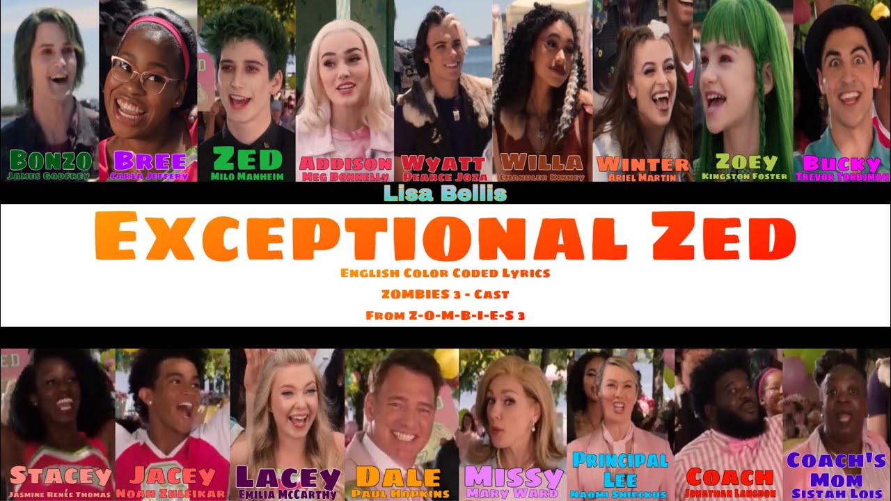 ZOMBIES 3 - Exceptional Zed (Color Coded Lyrics)