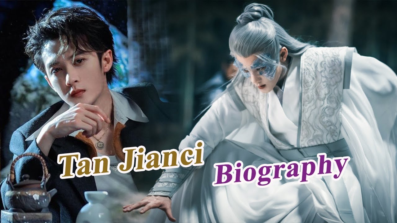 Brief Biography of Tan Jianci (檀健次) Chinese Actor