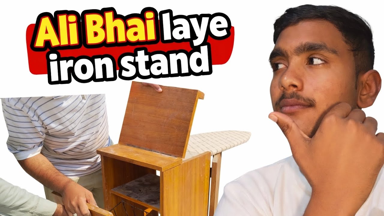 Ali Bhai iron stand lee kar Aaye 