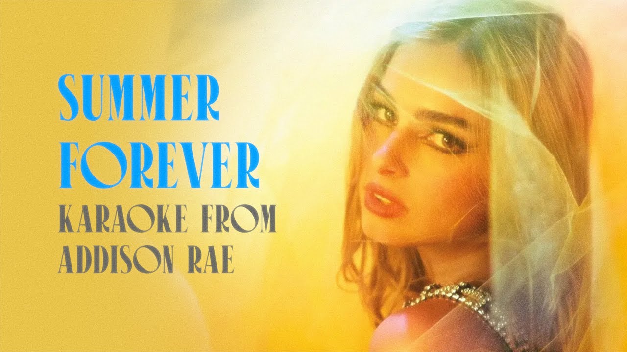 Summer Forever - Karaoke With Backing Vocals From Addison Rae