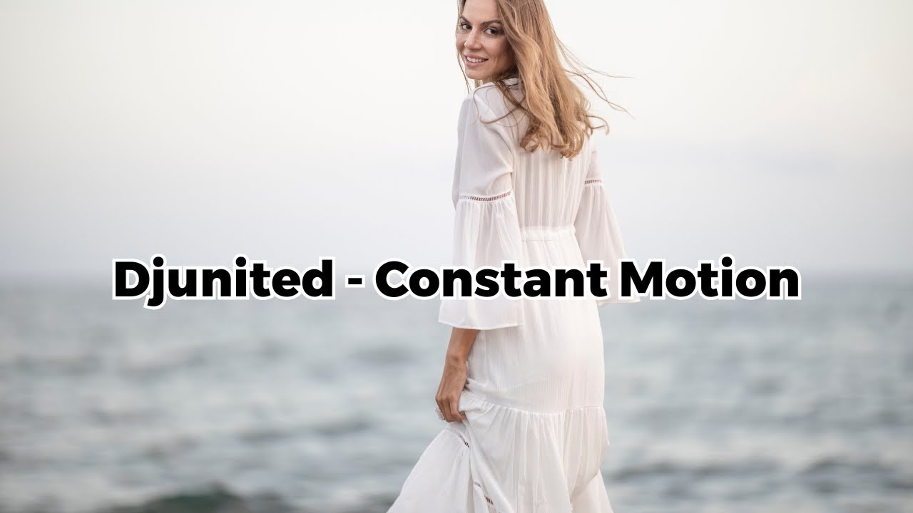 Djunited - Constant Motion