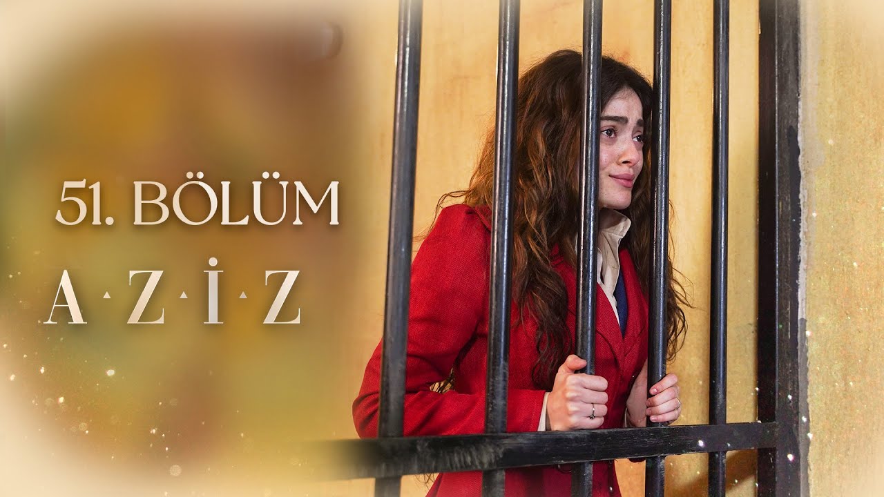 Aziz 51. Bölüm
