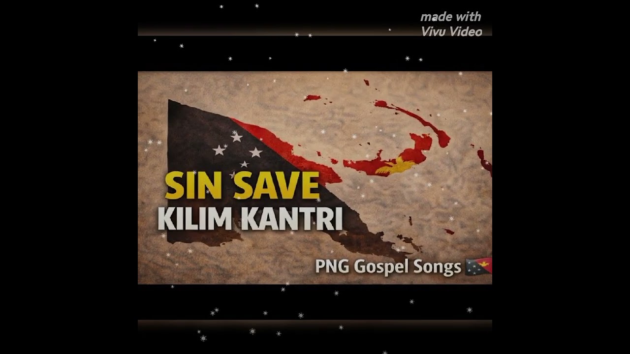 PNG GOSPEL SONGS, SIN SAVE KILIM KANTRI, 