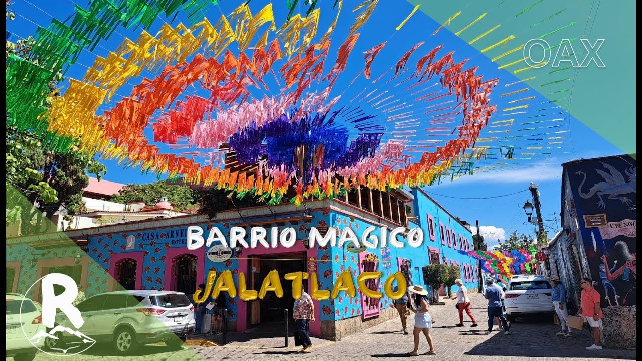 😲Barrio mágico de Jalatlaco, Oaxaca