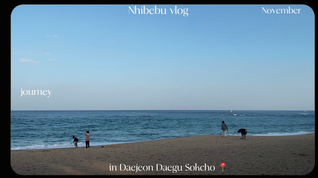 Daejeon Daegu Sokcho Trip
