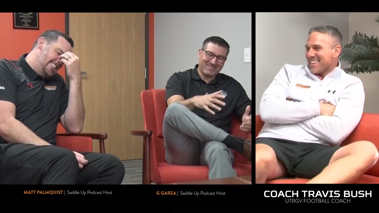 UTRGV Football is Upon the Rio Grande Valley | Saddle Up Podcast is with Head Coach Travis Bush