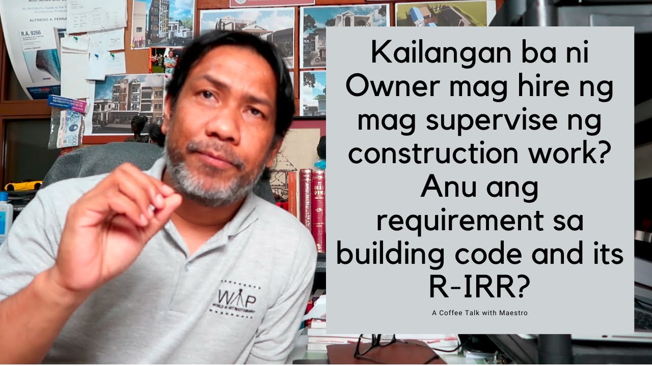Kailangan ba ni Owner mag hire ng Architect or Civil Engineer na mag supervise?