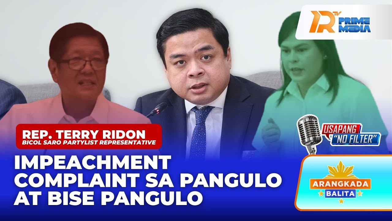 Take ni Rep. Terry Ridon sa Impeachment Complaint vs. Pangulo at Bise Pangulo | Arangkada Balita