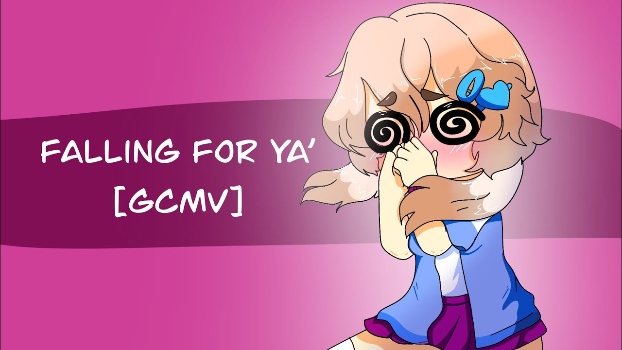 [GCMV] Falling for ya’ // Fudge Puppy