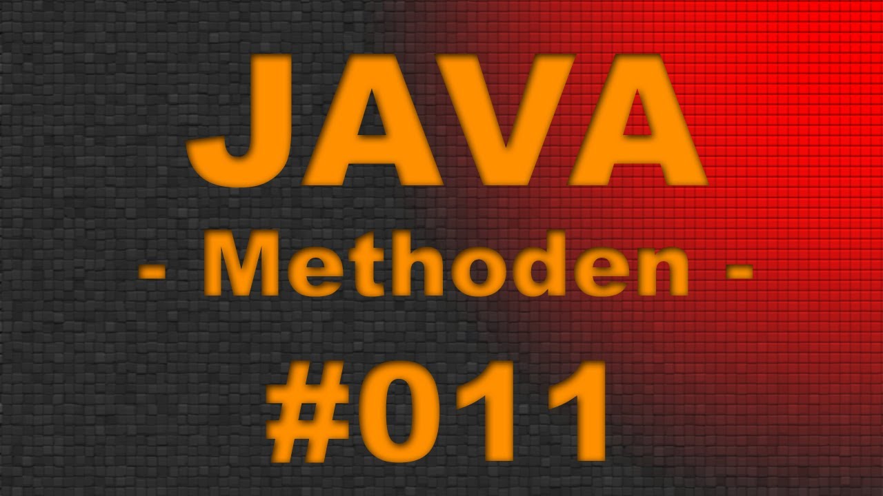JAVA Tutorial #011 Methoden - Grundlagen - FULL HD [Video] - German | DE