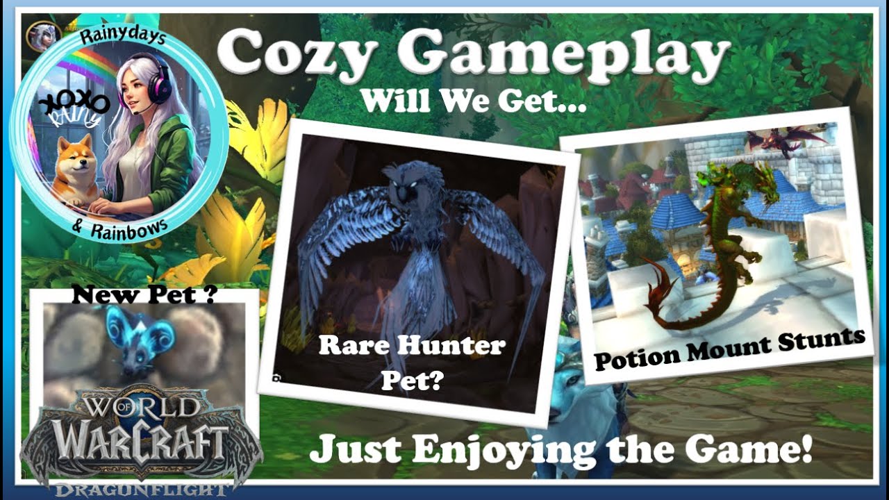 World of Warcraft Dragonflight Cozy Gameplay & Fun with Pets and Mounts