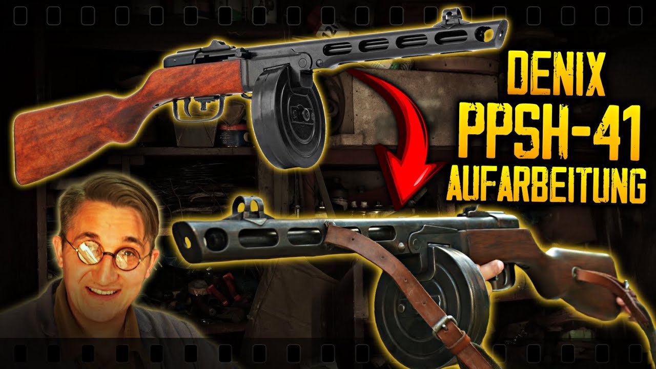DENIX PPSh-41 Modellwaffe - Optische Aufwertung, Umbau, Alterung / Reenactement / Rote Armee