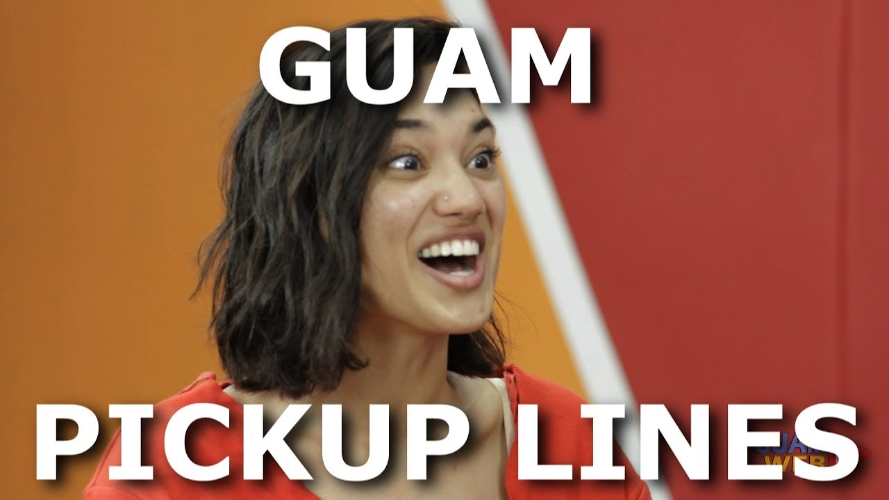 Guam Pick Up Lines for Valentines Day
