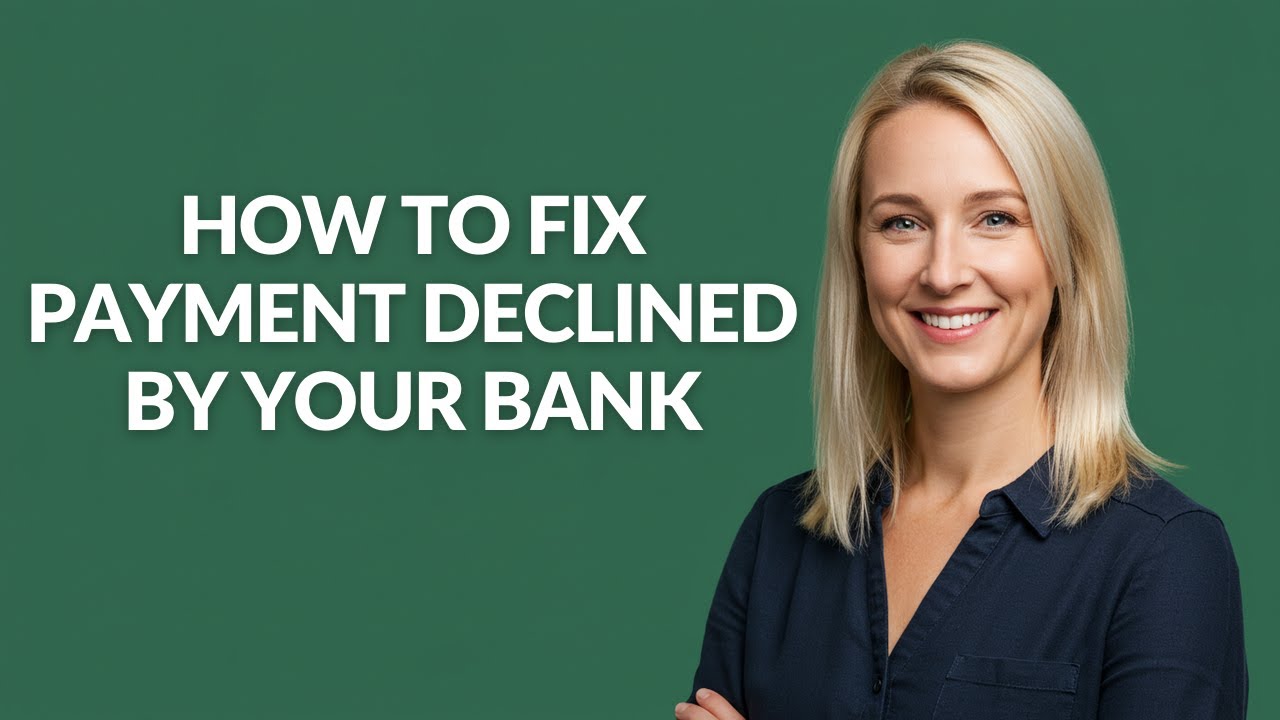 HOW TO FIX PAYMENT DECLINED BY YOUR BANK - Julia'sTutorials