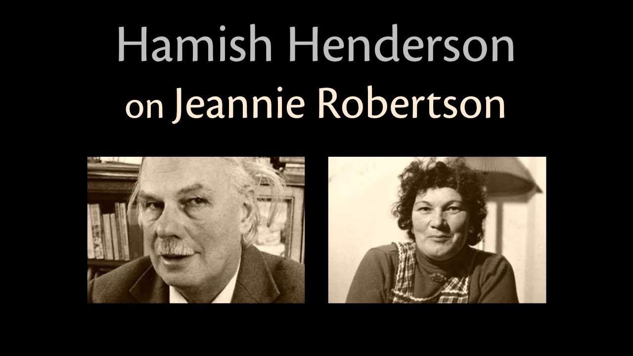 Hamish Henderson on Jeannie Robertson, Alan Lomax, and the folk song revival