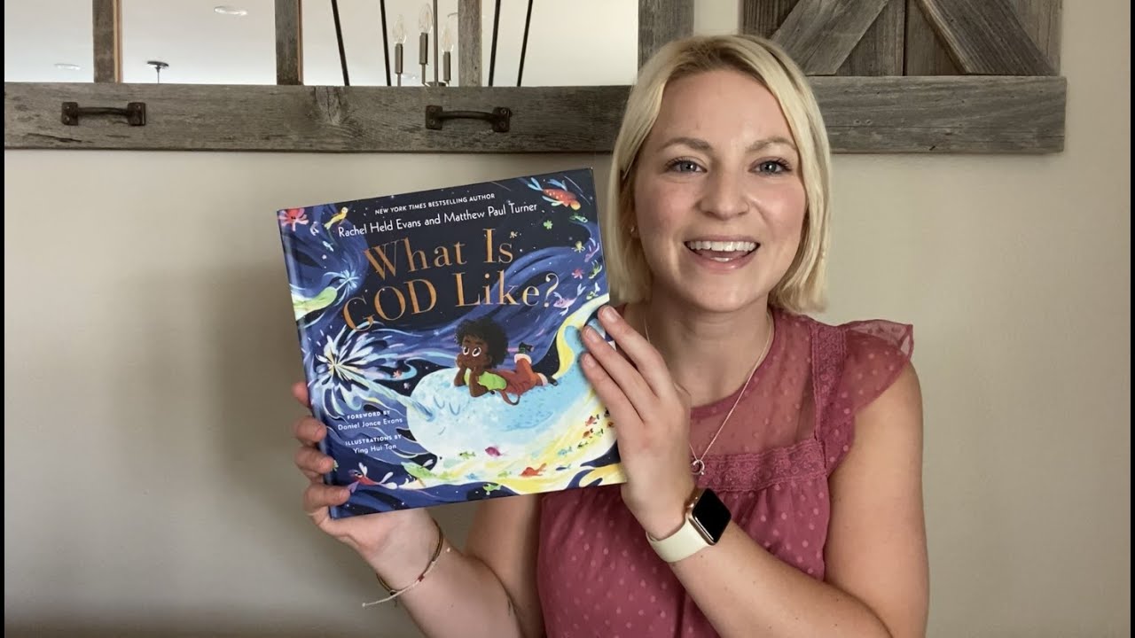 What Is God Like? | By Rachel Held Evans and Matthew Paul Turner